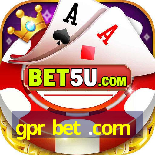 gpr bet .com